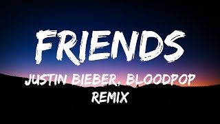 Justin Bieber &amp; Julia Michaels - Friends (Lyrics / Lyric Video) ft. BloodPop®