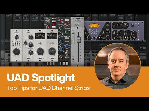 UAD Spotlight: Tips for Mixing with UAD Channel Strip Plug-Ins