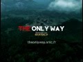 THE ONLY WAY - Trailer | PC