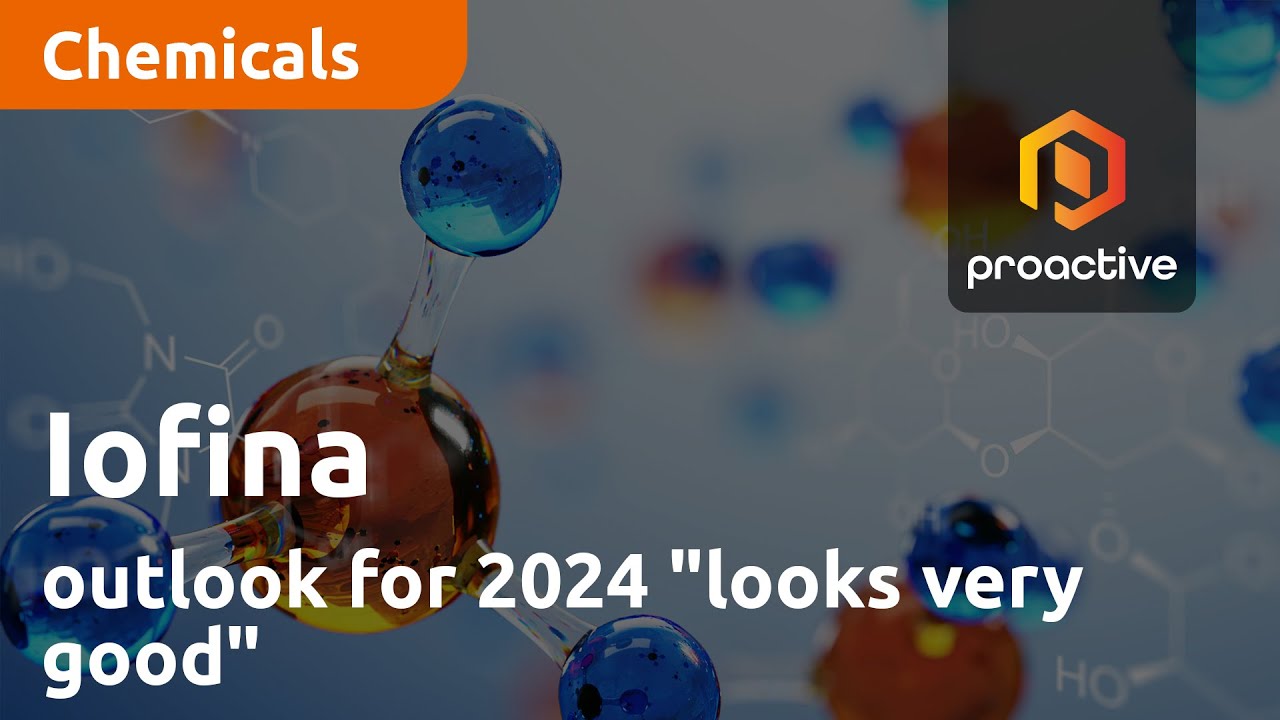 Iofina outlook for 2024 "looks very good"