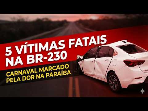 Família inteira morre em acidente na BR-230 entre Soledade e Juazeirinho, no sábado de Carnaval