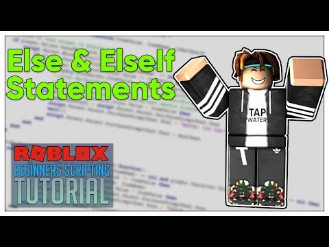 Beginner's Roblox Scripting Tutorial #9 - Else & Elseif Statements (Beginner to Pro 2019)