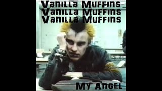 Vanilla Muffins" MY ANGEL".Oi Punk Champions