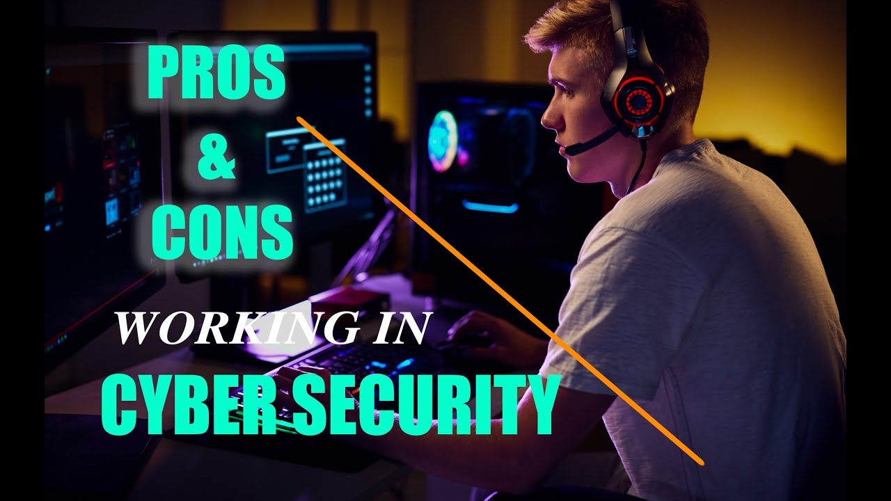 Reality of working in Cyber Security | Pros and Cons