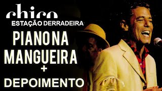 Chico Buarque canta: Piano na Mangueira (DVD Estação Derradeira)