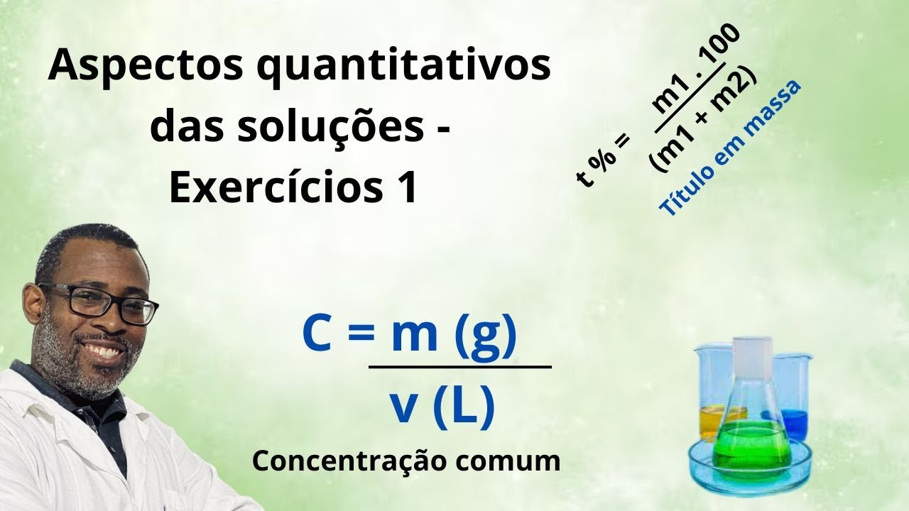 Aspectos quantitativos das soluções - EXERCÍCIOS 1 (concentração comum, densidade e título em massa)