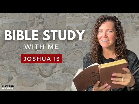Joshua 13 | Am I Too OLD For God to Use ME? [Bible Study WITH Me]