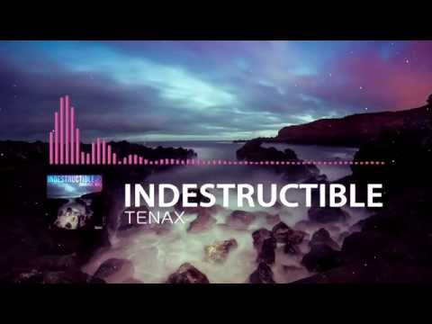 TENAX - Indestructible (Original Mix) [Future House]