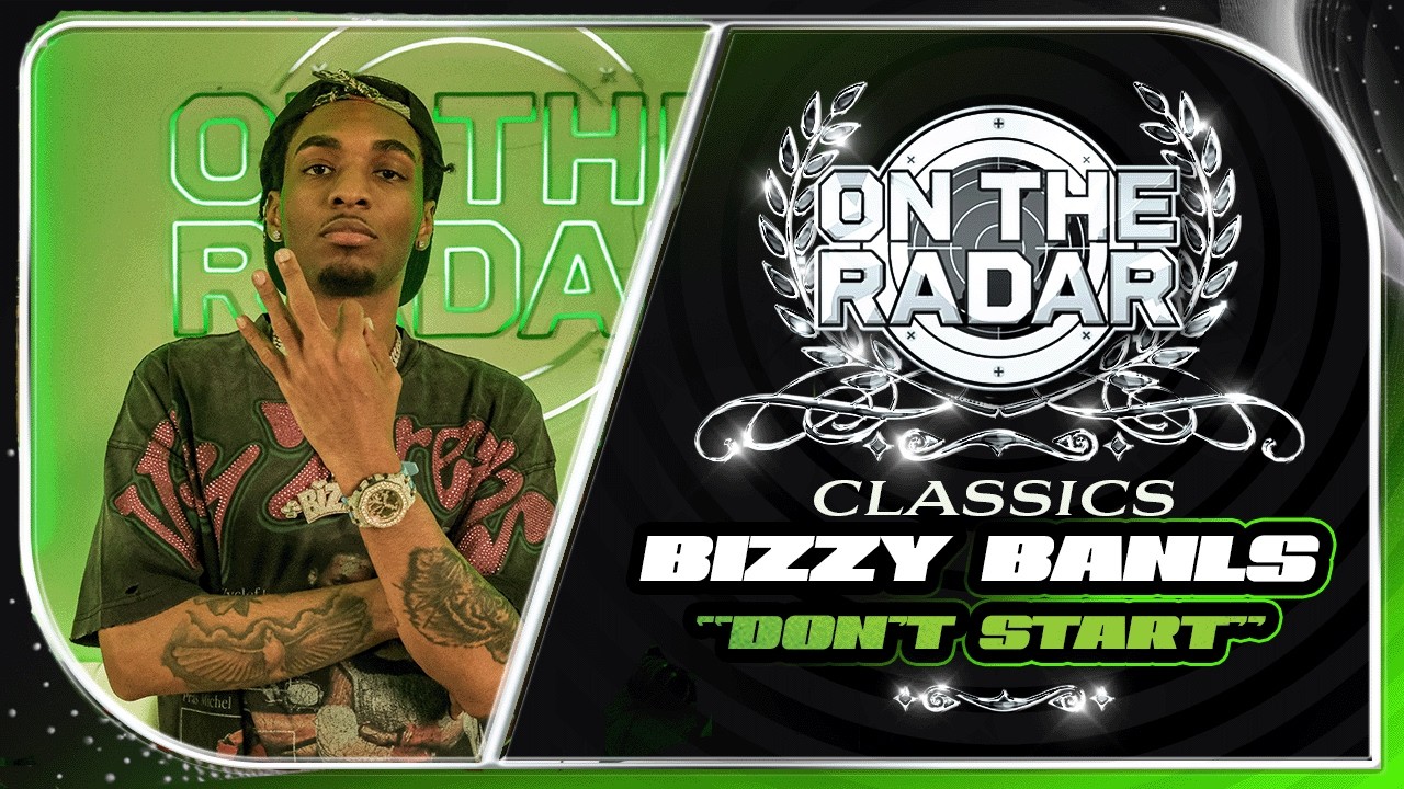 Bizzy Banks "Don't Start" | On The Radar Classic