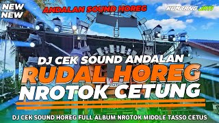 Download lagu DJ CEK SOUND PERANG MIDDLE NROTOK CETUNG CETANG RAGATAK ANDALAN SOUND HOREG 2025 mp3