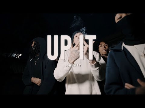 Jswesley - Up It (Official Music Video) S&E by @Babypicassofilms