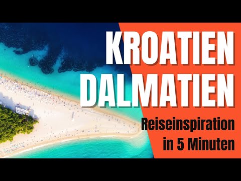 Kroatien DALMATIEN | Reiseinspiration in 5 Minuten