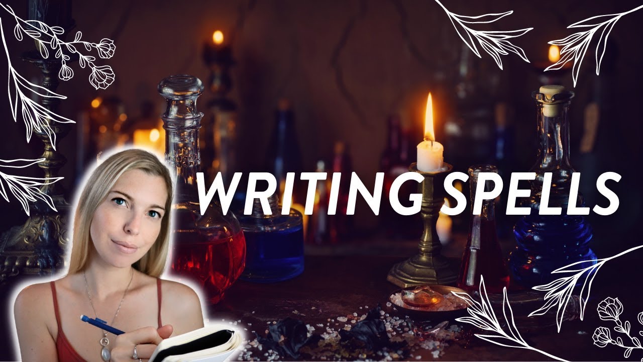 How to Write Your Own Spells || Witchcraft 101