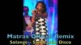 Solange - Sandcastle Disco (Official Matrax Remix)