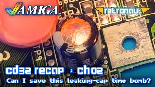 Amiga CD32 CH02: Can I save this leaking-cap time bomb?