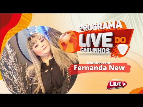 Programa Live do Carlinhos - Musica com Fernanda New