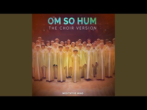 Om So Hum (The Choir Version)