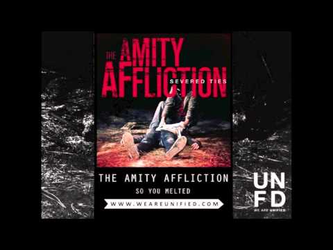 The Amity Affliction - So You Melted