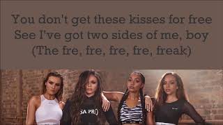 Little Mix ~ Freak ~ Lyrics (Re-edition)