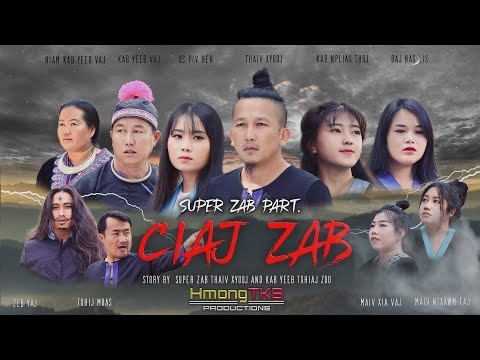SUPER ZAB: Ciaj Zab (New Hmong Movie 2022)