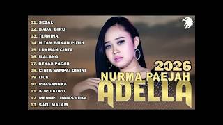 Download lagu SESAL NURMA PAEJAH ADELLA   OM ADELLA TERBARU 2026   BADAI BIRU   TERHINA   HITAM BUKAN PUTIH RENDER mp3