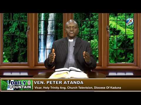 DAILY FOUNTAIN OF 7th MARCH, 2019 - VEN. PETER ATANDA