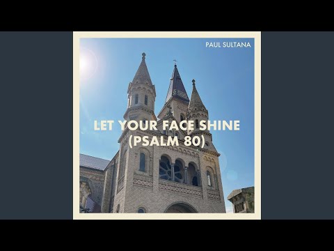 Paul Sultana - Let Your Face Shine (Psalm 80)