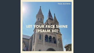 Video Let Your Face Shine (Psalm 80)