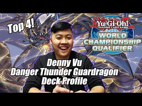 Yu-Gi-Oh! Regional 4th Place - Danger Thunder Guardragon Deck Profile - Denny Vu - Lubbock, TX