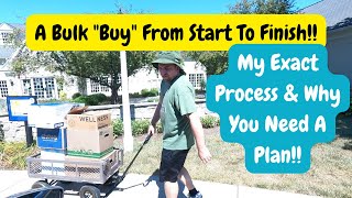 A Bulk "Buy" From Start To Finish! My Exact Process & Plan!!