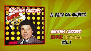 Argenis Carruyo - El Baile del Muñeco