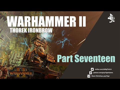 Warhammer 2 - Thorek Ironbrow - Part 17
