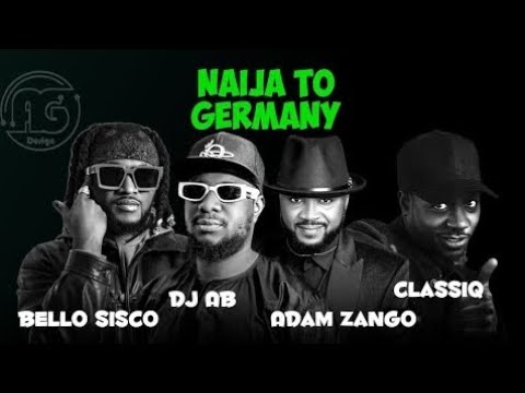 Dj AB – Naija To Germany (Official Video 2024) Ft ClassiQ, Deezell, Adam Zango & Bello Sisqo