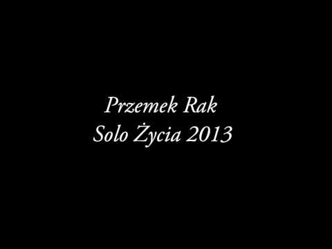 Solo Życia 2013 - Przemek Rak