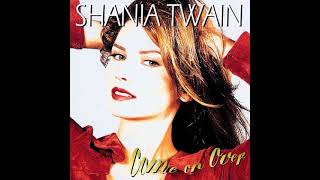 Shania Twain - Whatever You Do! Don&#39;t! (Reversed)