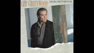 Lee Greenwood - Look What We Made (When We Made Love)