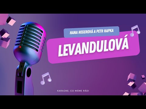 Hana Hegerová a Petr Hapka – Levandulová (karaoke)