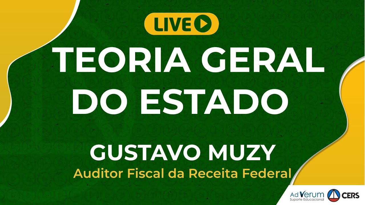 Teoria Geral do Estado - Direito Constitucional | Prof. Gustavo Muzy