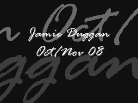 Jamie Duggan Oct/Nov 08