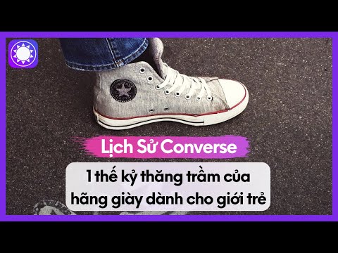 Lịch Sử Converse - 1 Thế Kỷ Thăng Trầm Của Hãng Giày Dành Cho Giới Trẻ