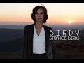 Birdy Strange Birds (Tradução) Trilha Sonora de ...
