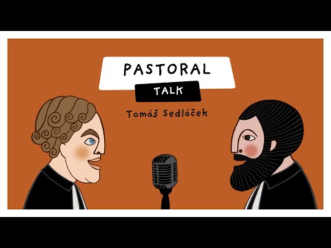 Pastoral Talk s Tomášem Sedláčkem