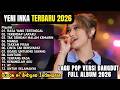 YENI INKA TERBARU FULL ALBUM 2026 RASA YANG TERTINGGAL TERENDAP LARAKU TAK SEINDAH MALAM KEMARIN