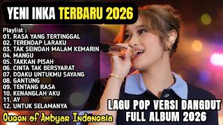 Download lagu YENI INKA TERBARU FULL ALBUM 2026 - RASA YANG TERTINGGAL, TERENDAP LARAKU, TAK SEINDAH MALAM KEMARIN mp3