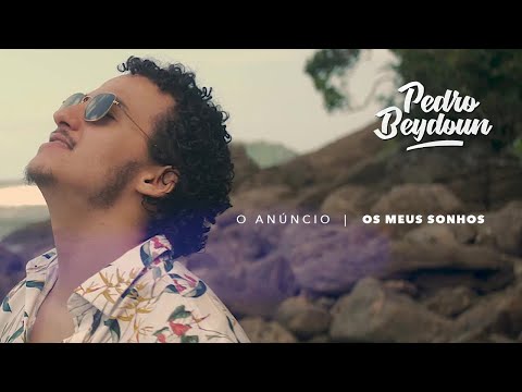 Pedro Beydoun - Os Meus Sonhos - (Clipe Oficial)