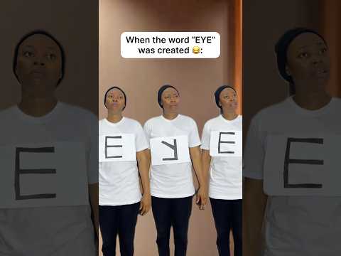 When the word “EYE” was created 😂 #shorts