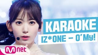 Download lagu [MSG Karaoke] IZ*ONE - O' My! mp3