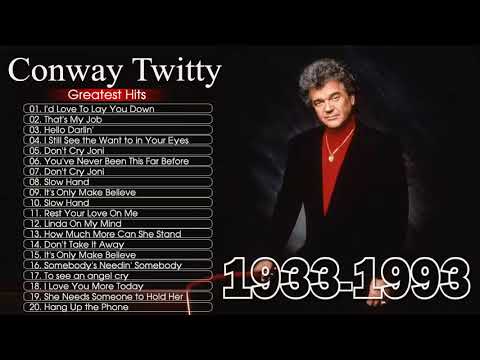 Conway Twitty Best Country Love Songs Of All Time - Conway Twitty Greatest Hits Full Album HQ