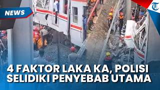 ADA 4 FAKTOR Kecelakaan Kereta Api di Bekasi, Polisi Selidiki Penyebab Utamanya