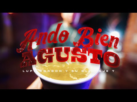 Lupe Borbón y Su Blindaje 7 - Ando Bien Agusto